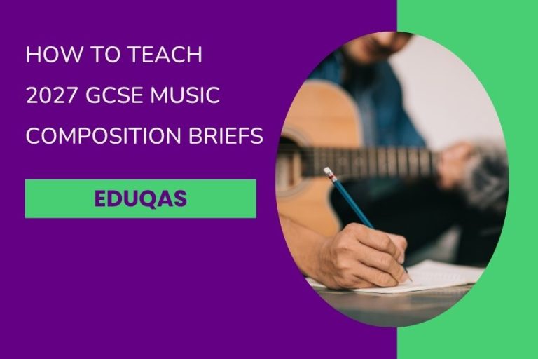 How to Teach the 2027 Eduqas GCSE Music Composition Briefs